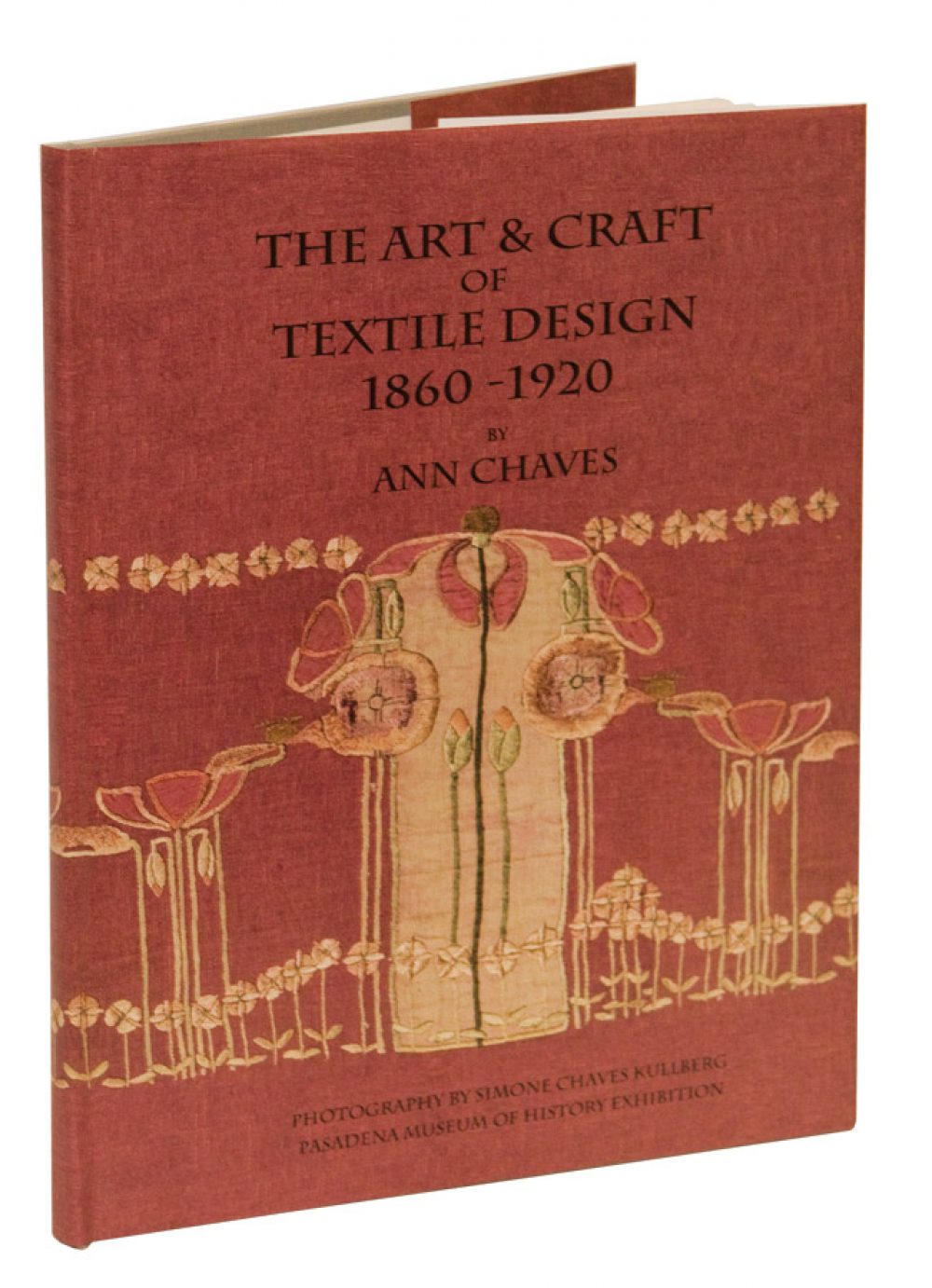 The Art & Craft of Textile Design, 1860-1920 Hardcover by Ann Chaves