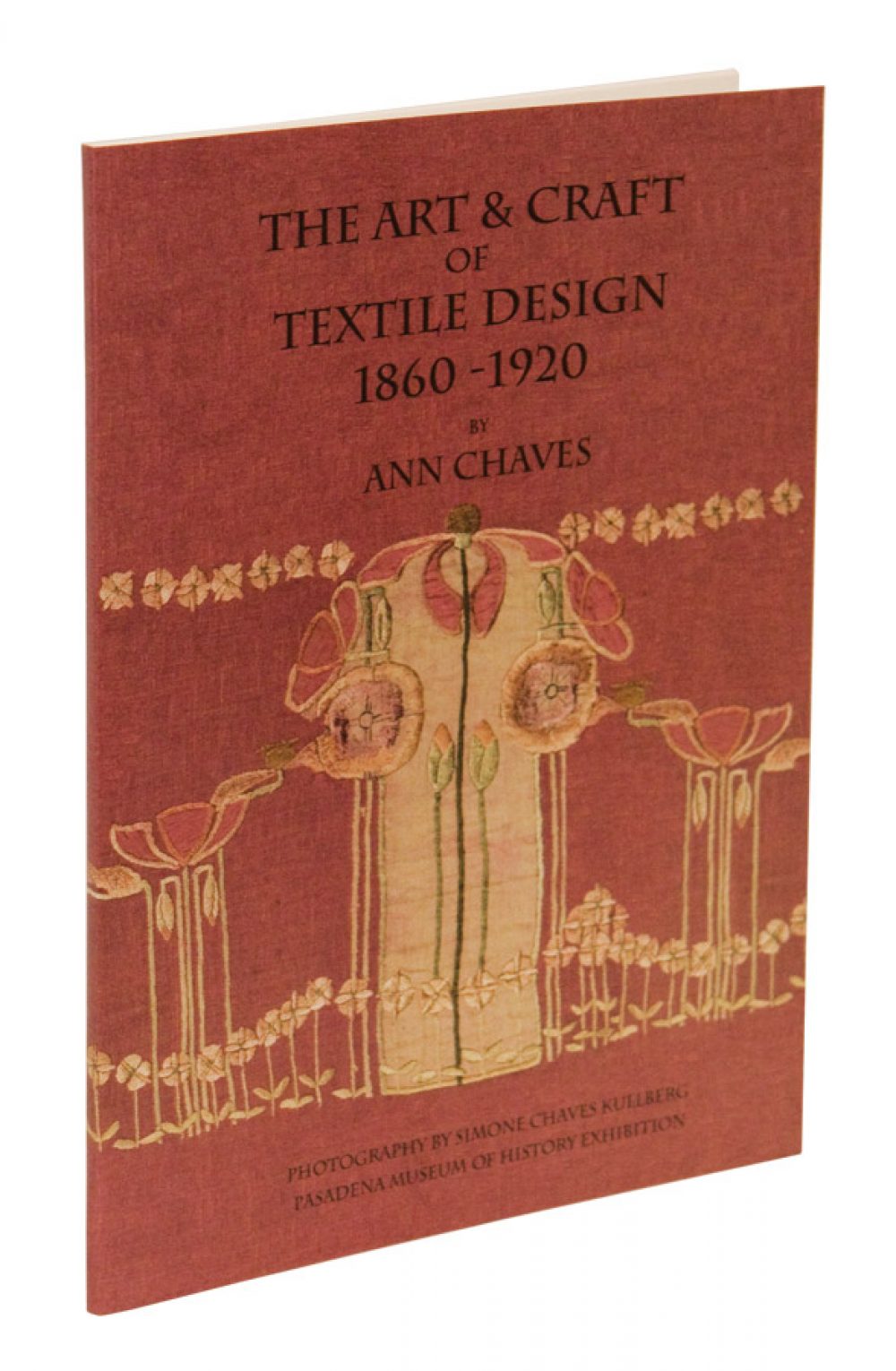 The Art & Craft of Textile Design, 1860-1920 Softcover by Ann Chaves
